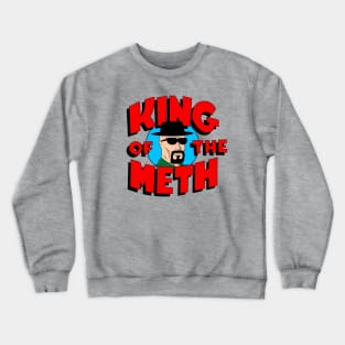 Meth King Crewneck Sweatshirt